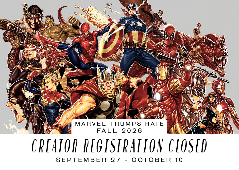 A group of 616 Marvel superheroes in front of a gray background. The text says "MARVEL TRUMPS HATE FALL 2026. Creator registration closed. September 27 - October 10."
